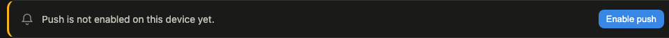 The push status bar showing push is not enabled, with an Enable push button